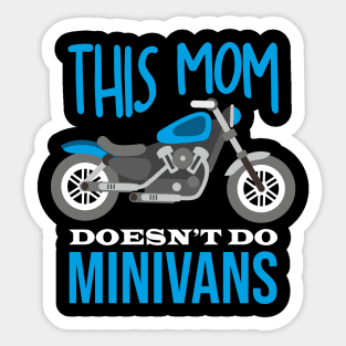 This Mom doesen´t do Minivans Funny Mother Freedom Biker Sticker
